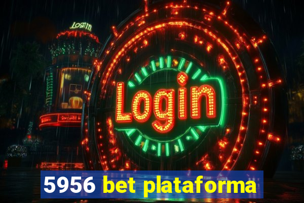 5956 bet plataforma